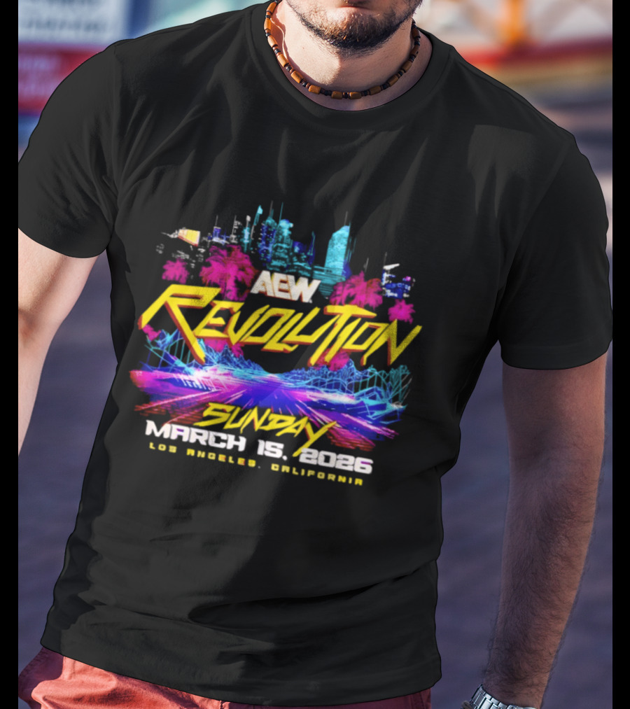 Aew Revolution March 15 2026 Sunday Los Angeles California T-Shirt