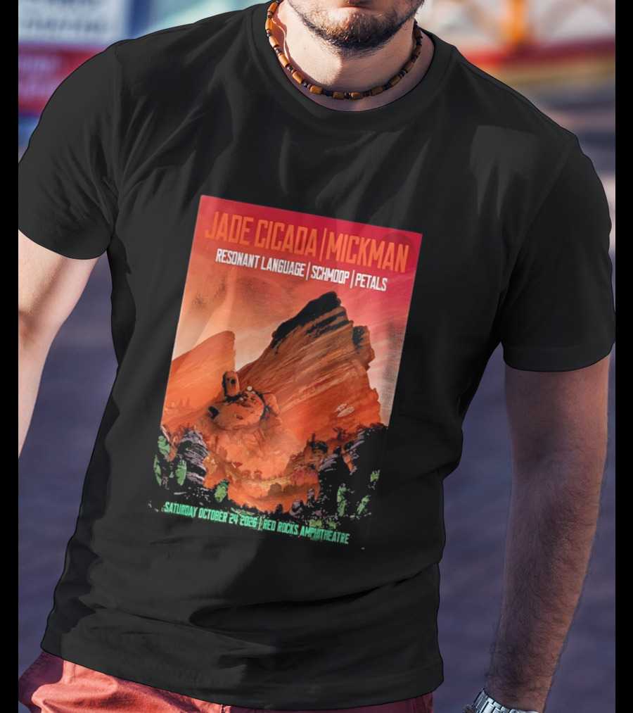 Jade Cicada Mickman Red Rocks Amphitheatre October 24 2026 Resonant Language Schmoop Petals T-Shirt