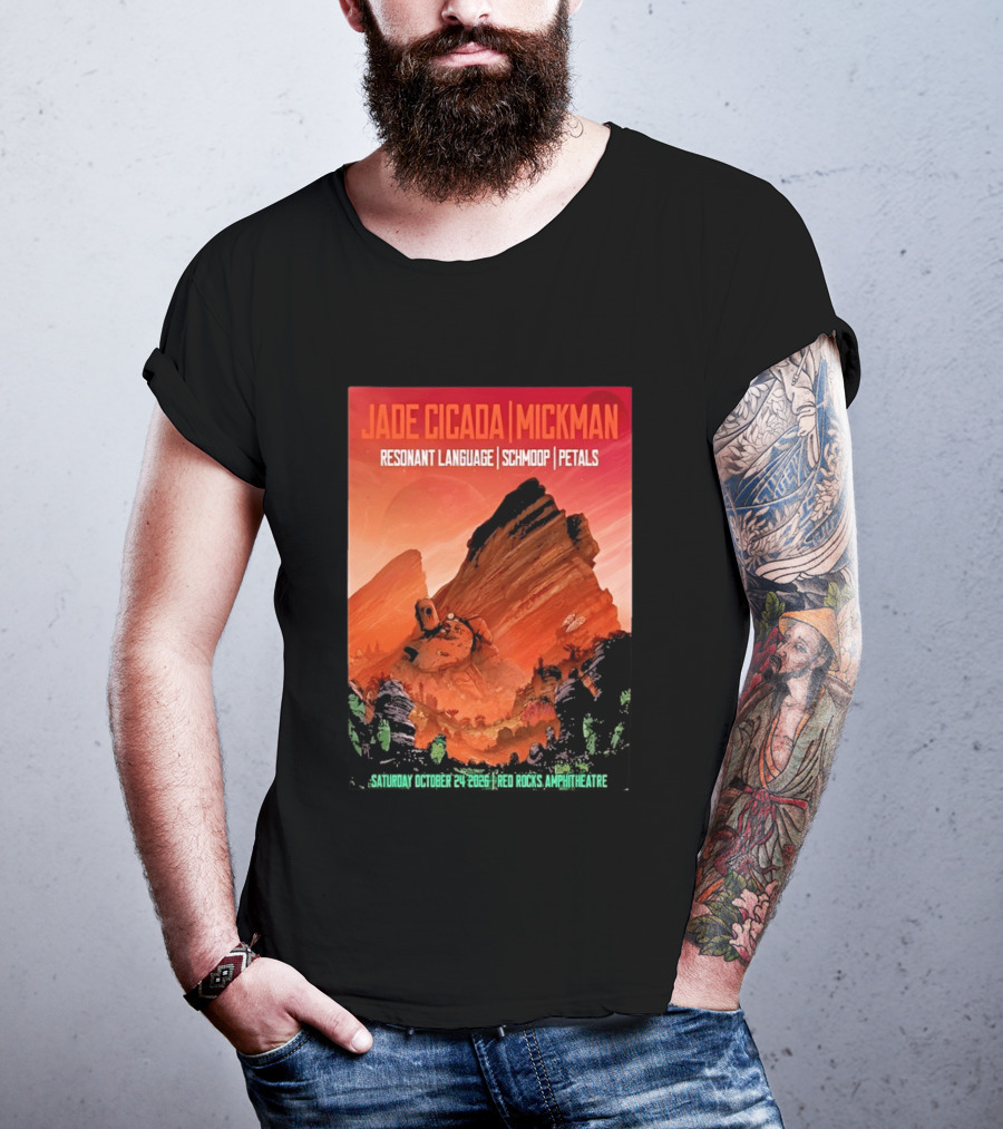 Jade Cicada Mickman Red Rocks Amphitheatre October 24 2026 Resonant Language Schmoop Petals T-Shirt