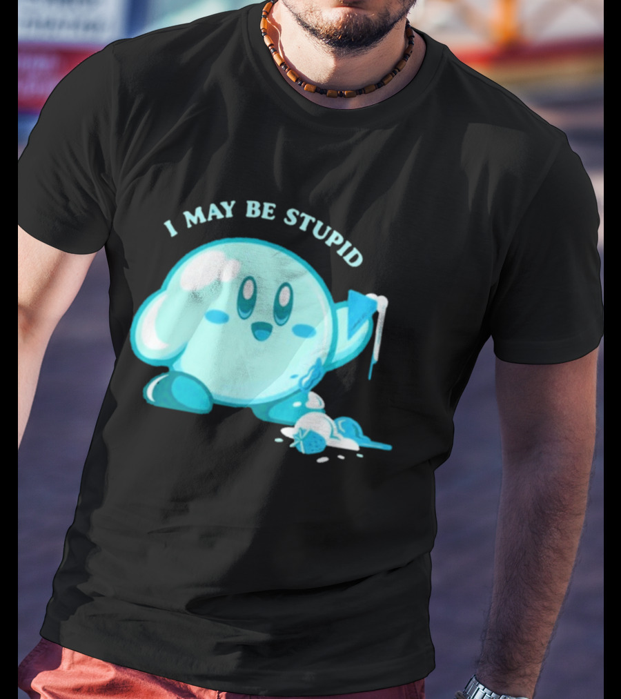 I May Be Stupid Kirby Ice Cream Cake Eating Berry T-Shirt