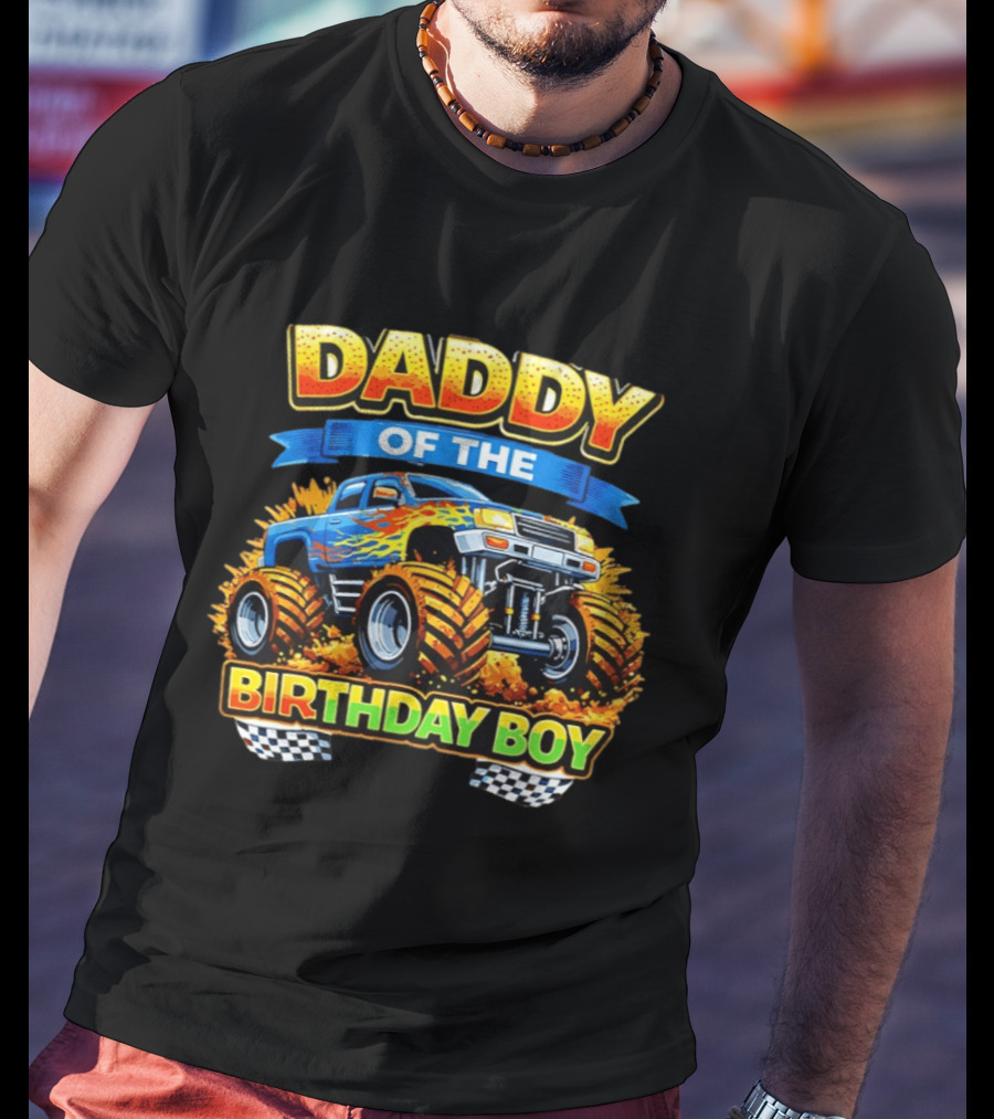 Daddy Of The Birthday Boy Monster Truck T-Shirt