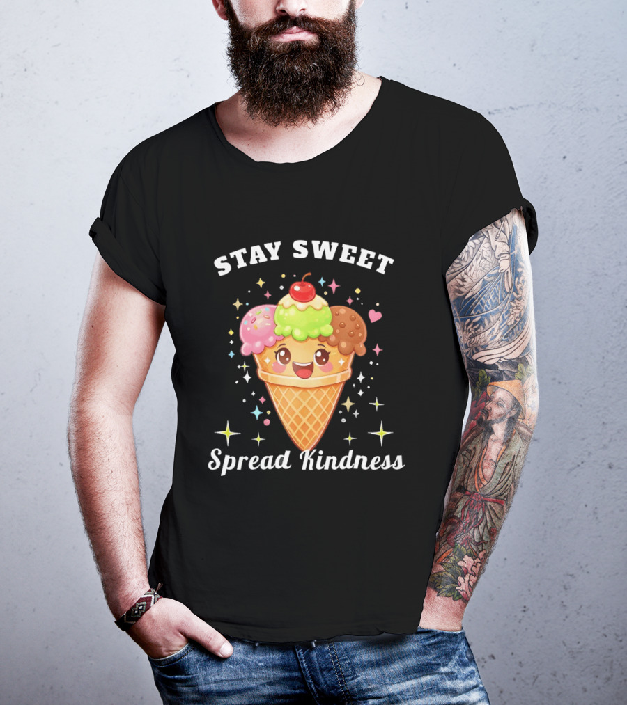 Stay Sweet Spread Kindness Ice Cream Cone With Cherry And Sprinkles T-Shirt