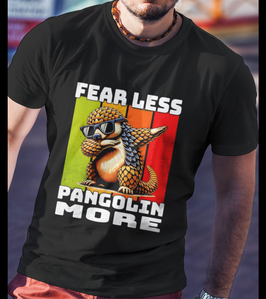 Fear Less Pangolin More Dabbing Sunglasses T-Shirt