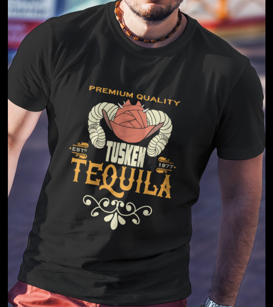 Premium Quality Tusken Tequila Estd 1977 T-Shirt