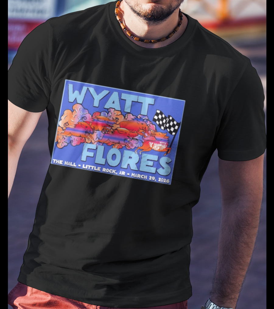 Wyatt Flores With The Dropings Live At The Hall Little Rock AR March 29 2026 T-Shirt