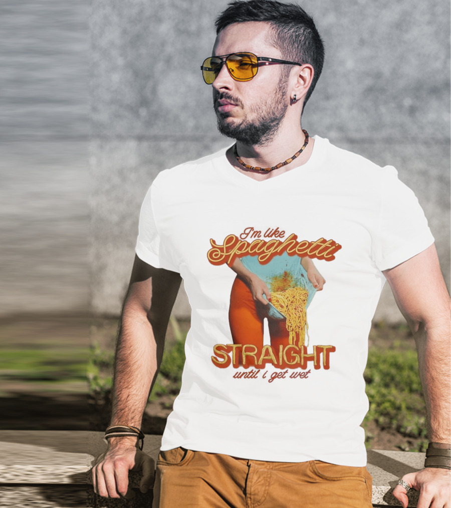 Spaghetti Straight Until I Get Wet Funny Meme T-Shirt