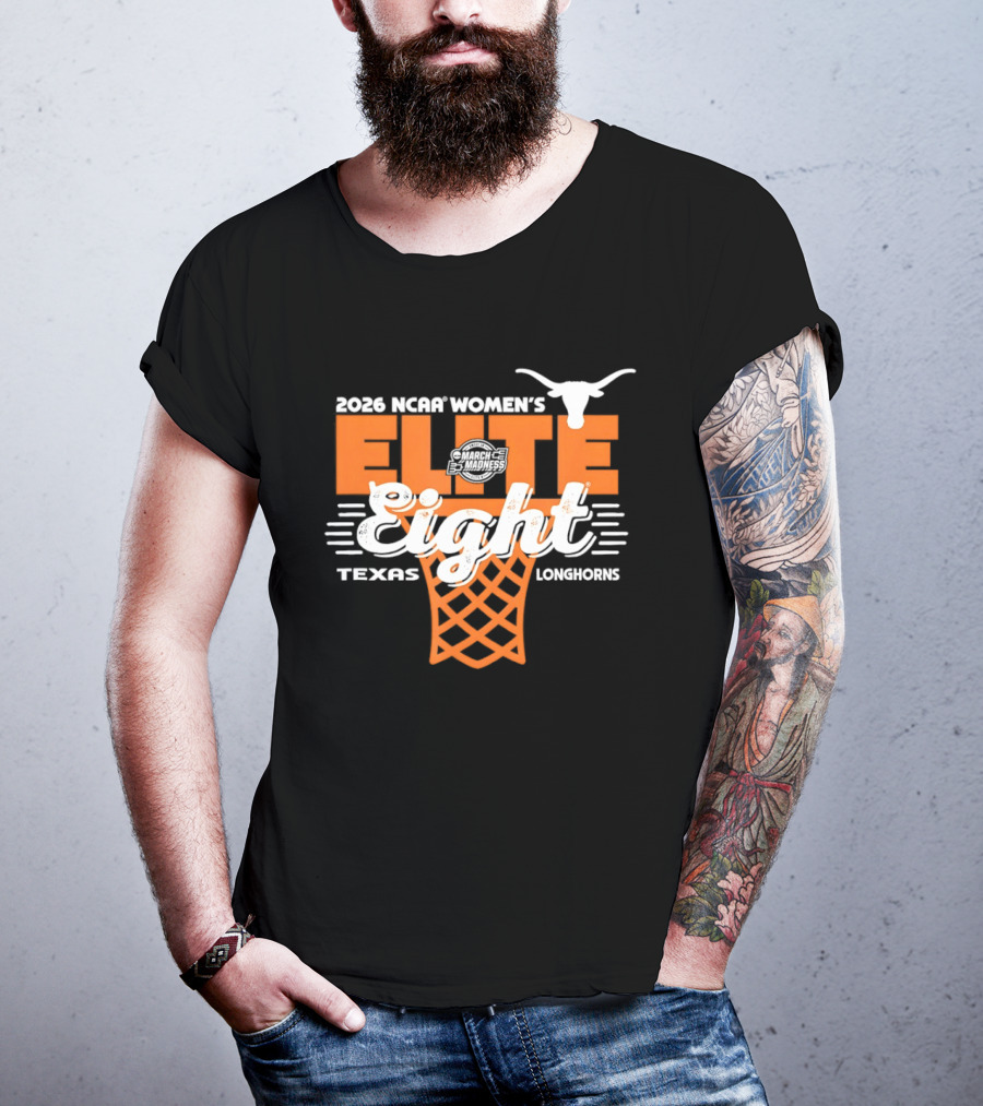 Texas Longhorns Elite Eight 2026 NCAA Women's Basketball March Madness T-Shirt