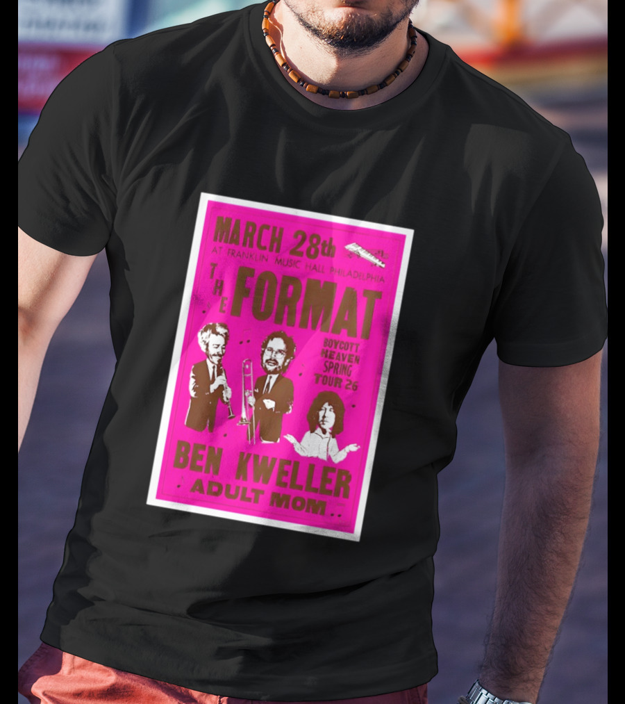 March 28 Franklin Music Hall Philadelphia The Format Ben Kweller Adult Mom Boycott Heaven Spring Tour 26 T-Shirt
