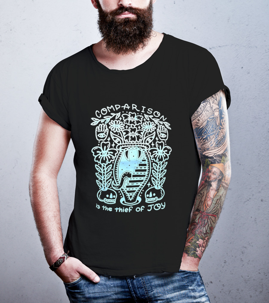 Comparison Is The Thief Of Joy Florals And Vase T-Shirt
