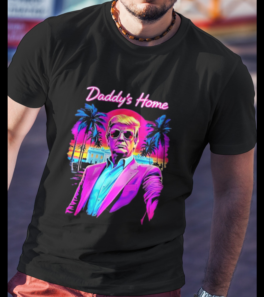 Daddy's Home Donald Trump Synthwave Sunset Beach Scene T-Shirt