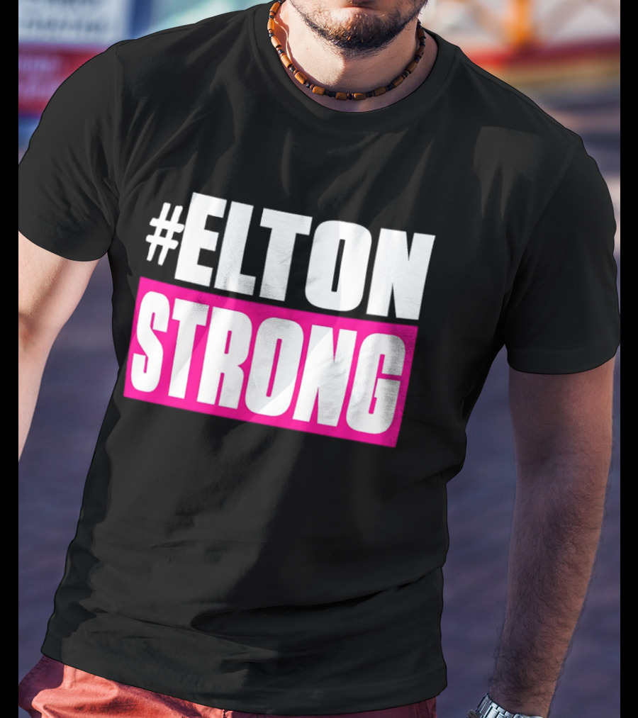 #Elton Strong Support Movement T-Shirt