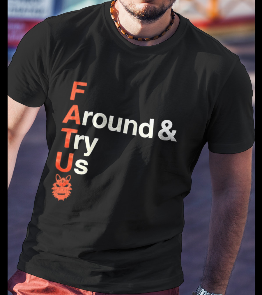 Fatu F Around And Try Us Wolf T-Shirt