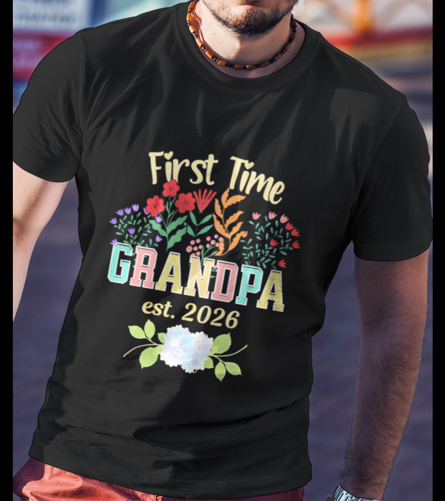 First Time Grandpa Est 2026 Floral Flowers And Leaves T-Shirt