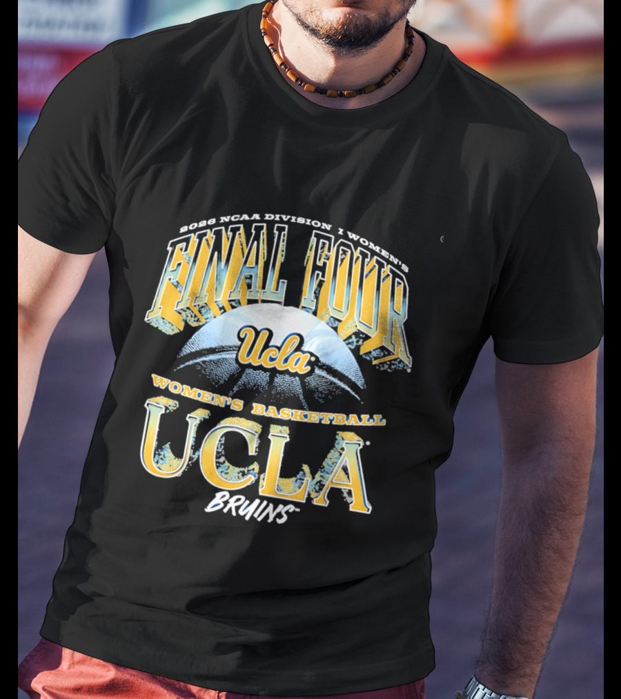2026 NCAA Division I Women's Final Four UCLA Bruins Basketball T-Shirt