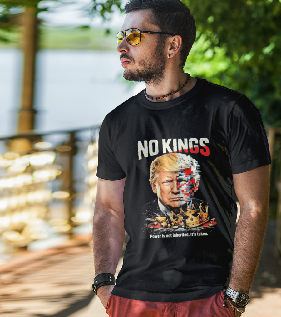 No Kings Trump Power Is Not Inherited It's Taken Pixelated Crown T-Shirt