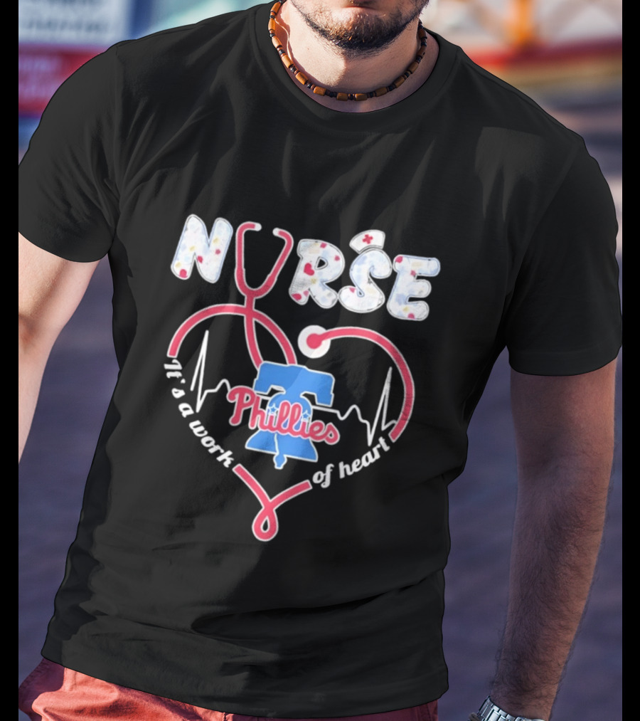 Philadelphia Phillies Nurse It's A Work Of Heart Stethoscope T-Shirt