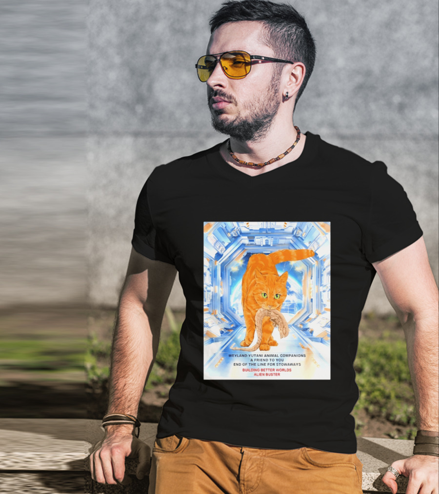 WeylandYutani Animal Companions A Friend To You End Of The Line For Stowaways Building Better Worlds Alien Buster T-Shirt