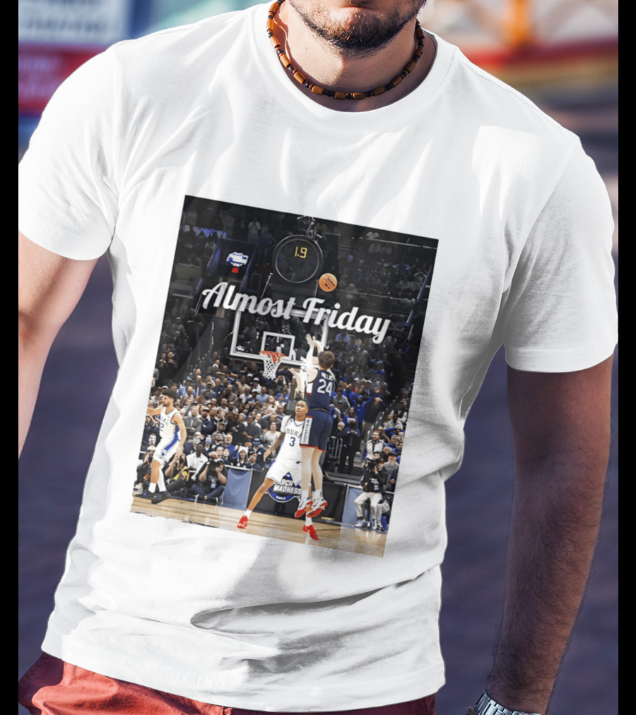 Almost Friday March Madness Basketball Buzzer Beater 2026 T-Shirt