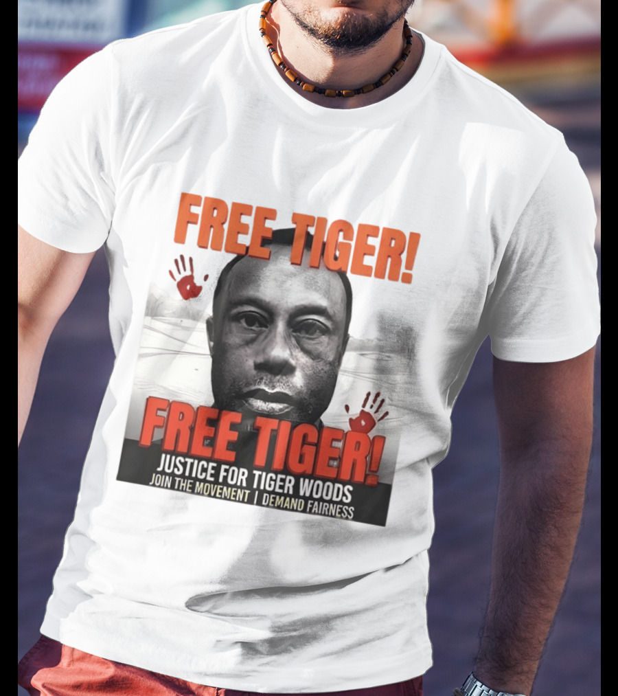 Free Tiger Justice For Tiger Woods Join The Movement Demand Fairness T-Shirt