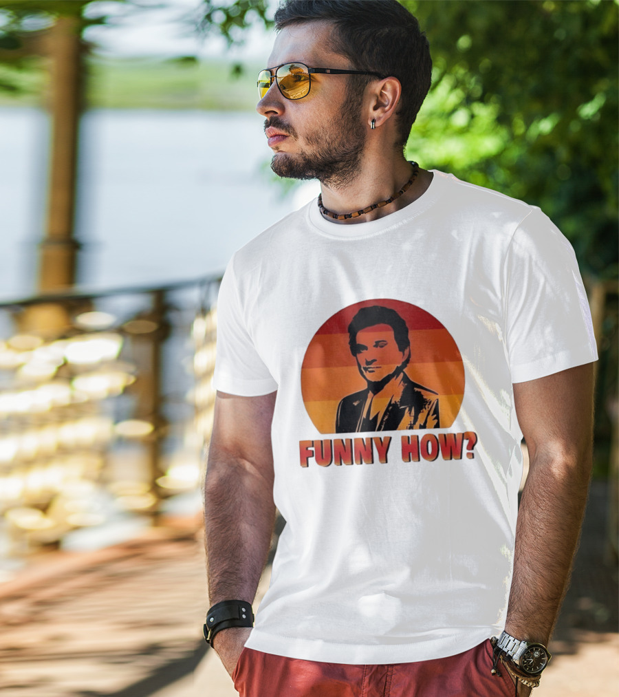 Goodfellas Joe Pesci Funny How T-Shirt