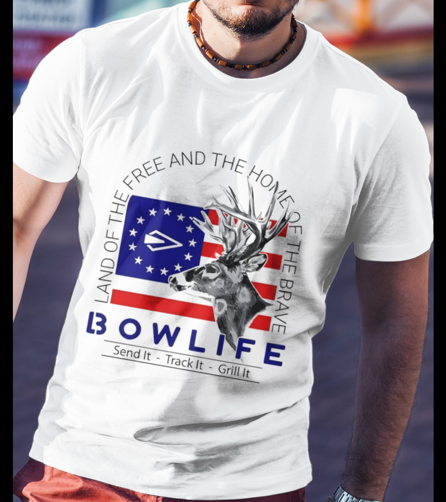 Land Of The Free Home Of The Brave Bow Life Send It Track It Grill It T-Shirt