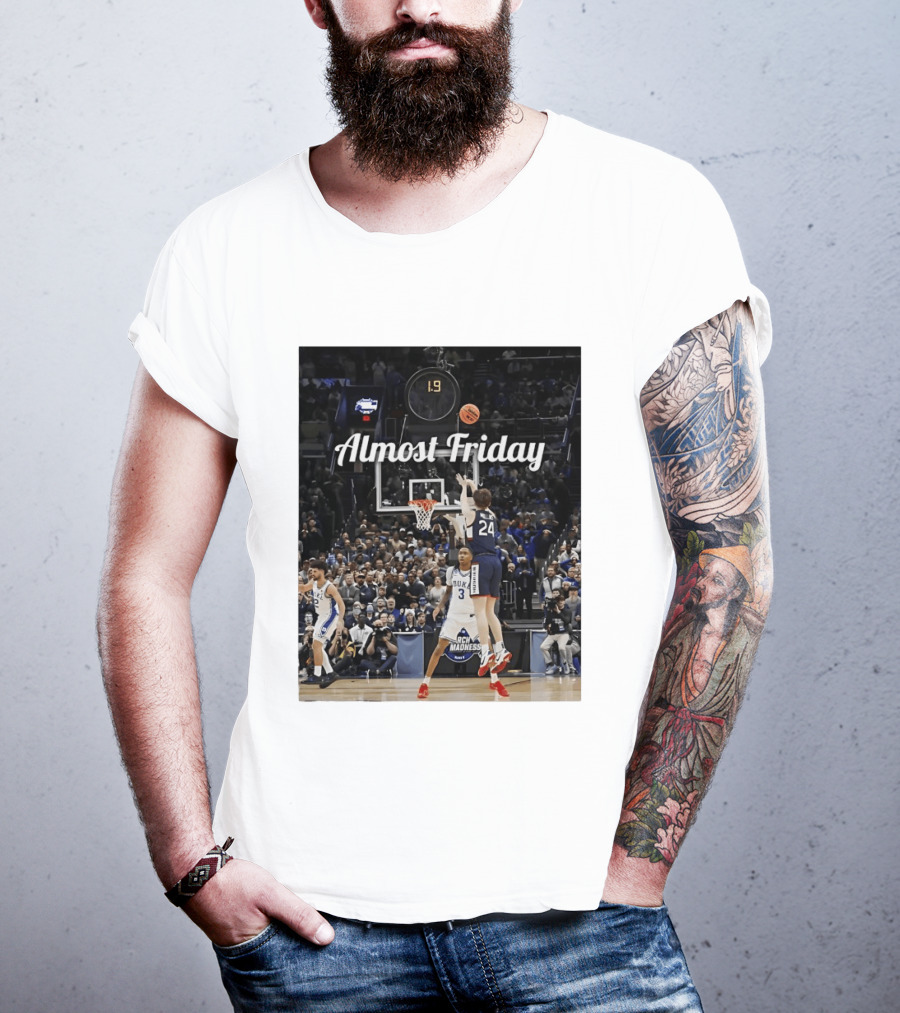 Braylon Mullins Almost Friday UConn Huskies Game Winning Shot Against Duke March Madness T-Shirt