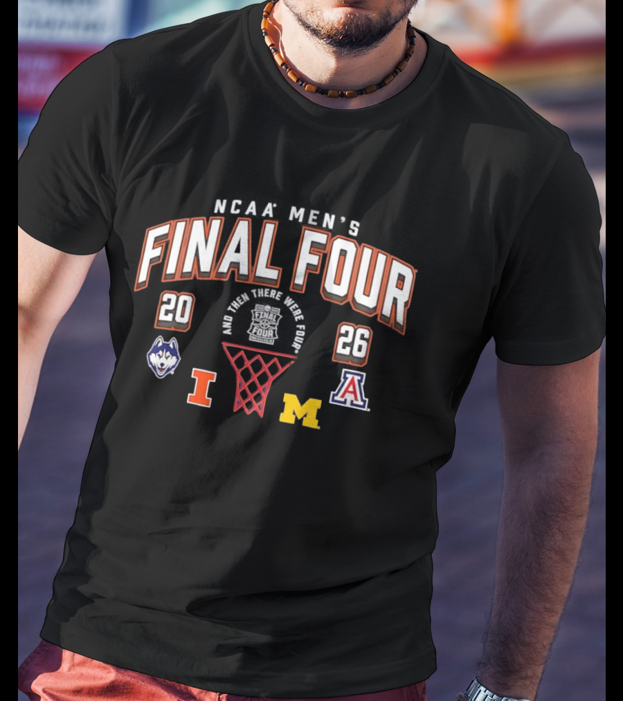 2026 NCAA Final Four UConn Huskies Michigan Wolverines Arizona Wildcats Illinois Fighting Illini T-Shirt