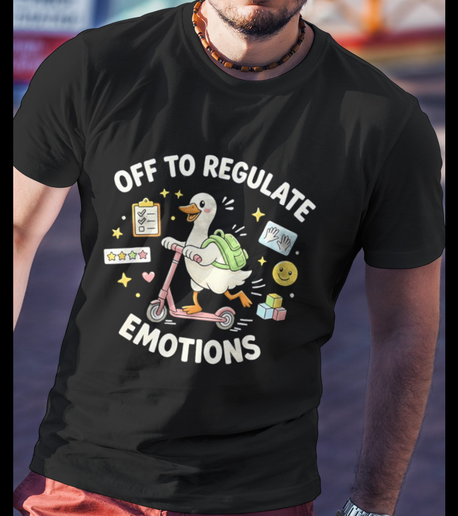 Off To Regulate Emotions Goose Riding Scooter With Backpack Stars Clipboard Blocks T-Shirt