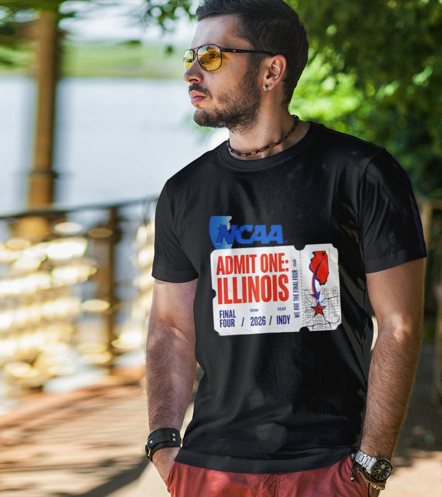 NCAA Admit One Illinois Final Four 2026 Indy T-Shirt