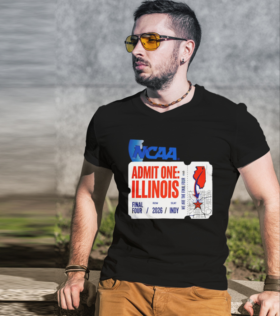 NCAA Admit One Illinois Final Four 2026 Indy T-Shirt