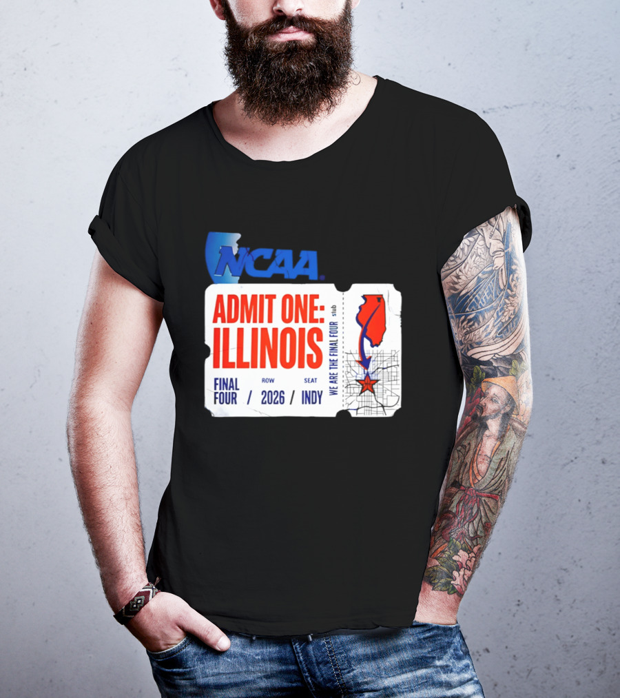 NCAA Admit One Illinois Final Four 2026 Indy T-Shirt