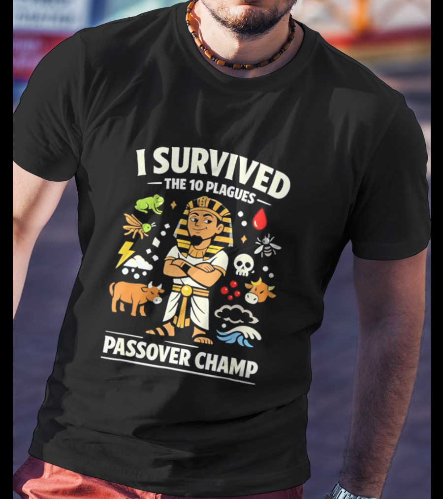 I Survived The 10 Plagues Pharaoh Passover Champ T-Shirt