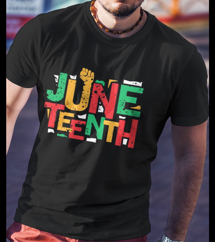 Juneteenth Colorful Red Yellow Green Text With Raised Fist T-Shirt