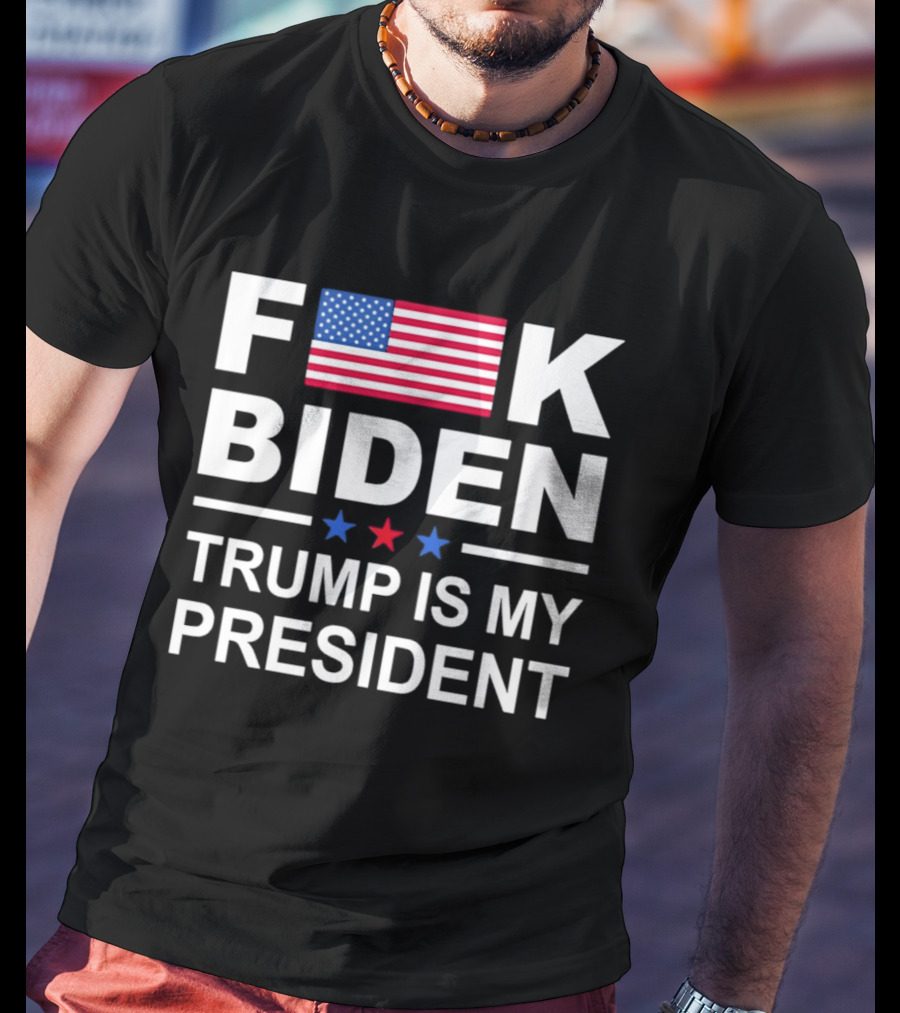 F Biden Trump Is My President USA Flag Stars T-Shirt