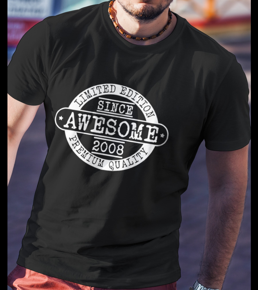 Awesome Since 2008 Limited Edition T-Shirt