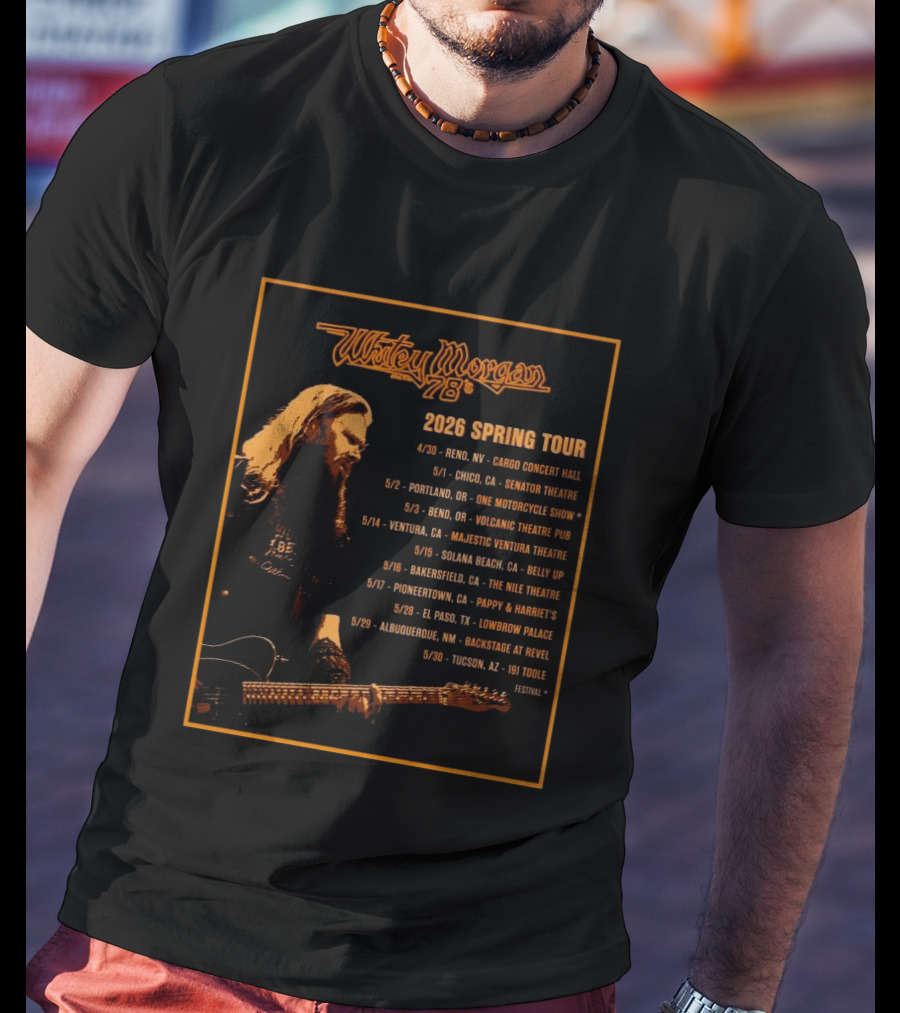 Whitey Morgan 2026 Spring Tour Reno Chico Portland Bend Ventura Solana Beach Bakersfield Pioneertown El Paso Albuquerque Tucson T-Shirt