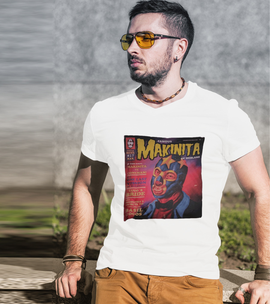 Famous Makinita Of Webland Issue 17 Makinita Vs Coneman One Last Vision Of Vuceness Lugo's Bride Basil Gogos T-Shirt