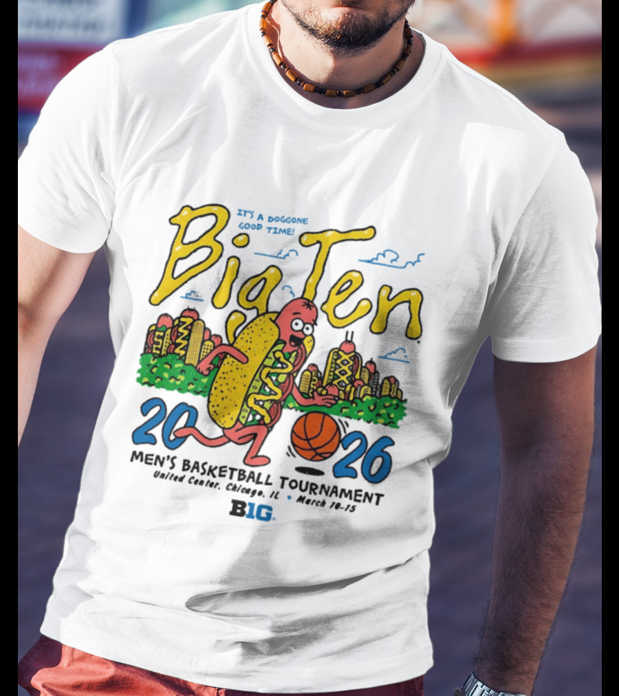 Big Ten 2026 Men's Basketball Tournament United Center Chicago March 11 15 Hot Dog Cityscape Basketball T-Shirt
