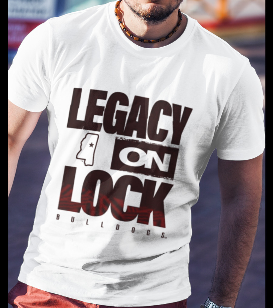 Legacy On Lock Bulldogs Mississippi T-Shirt