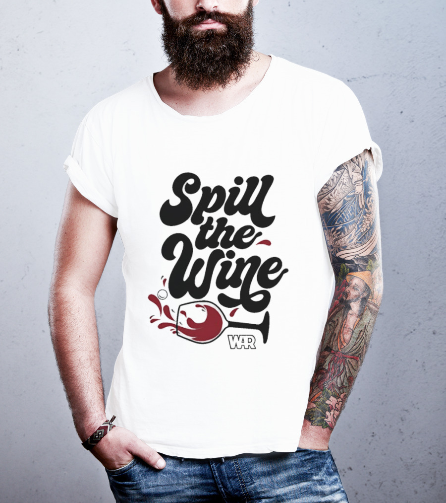Spill The Wine War Band Red Wine Glass Concept T-Shirt