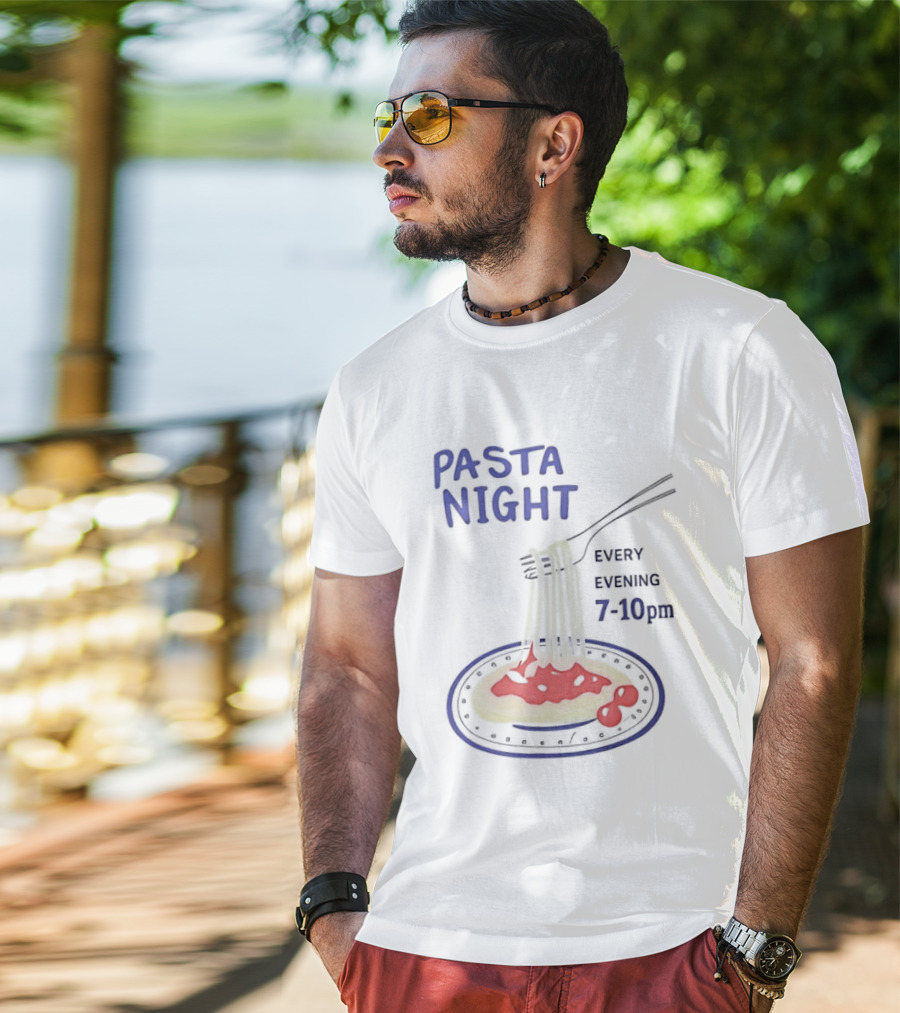 Pasta Night Every Evening Fork And Spaghetti 7 10 Pm T-Shirt