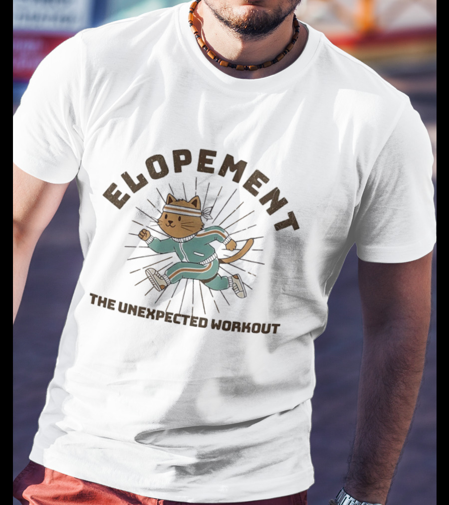 Elopement Cat Running The Unexpected Workout T-Shirt