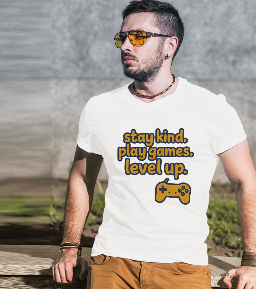Stay Kind Play Games Level Up Controller T-Shirt