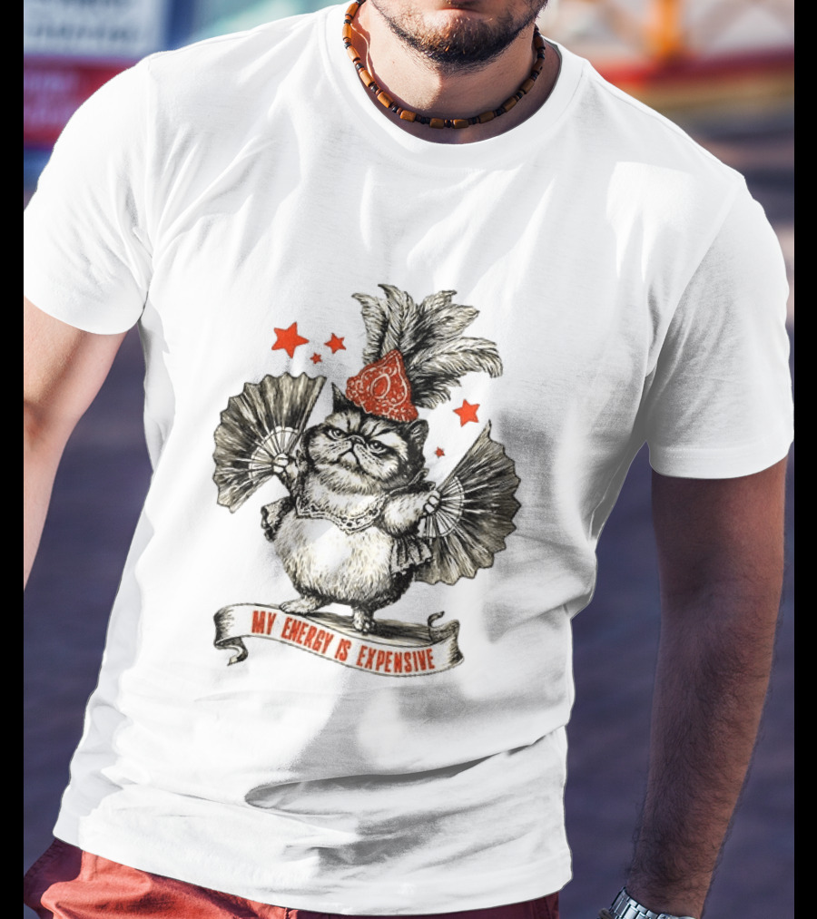 My Energy Is Expensive Showgirl Cat Oliva With Fans And Stars T-Shirt