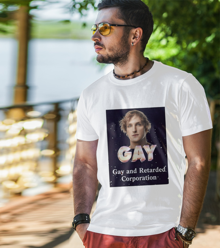 Logan Paul Gay And Retarded Corporation T-Shirt