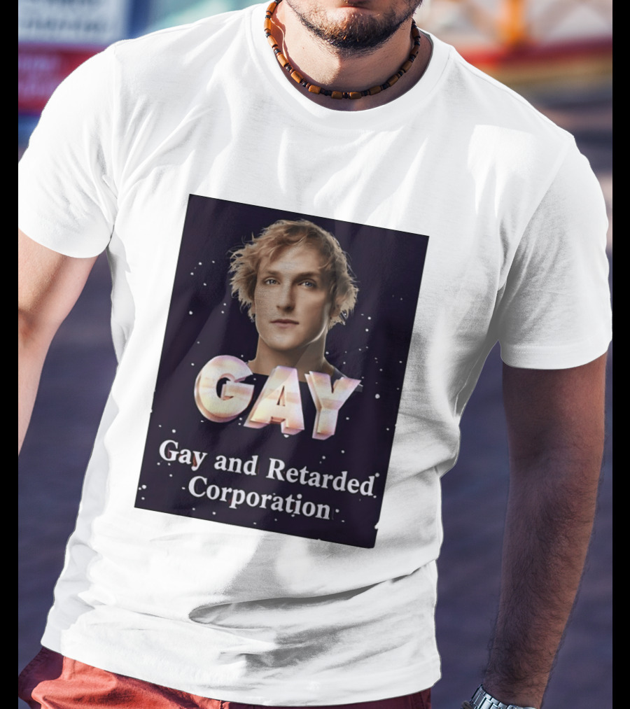 Logan Paul Gay And Retarded Corporation T-Shirt