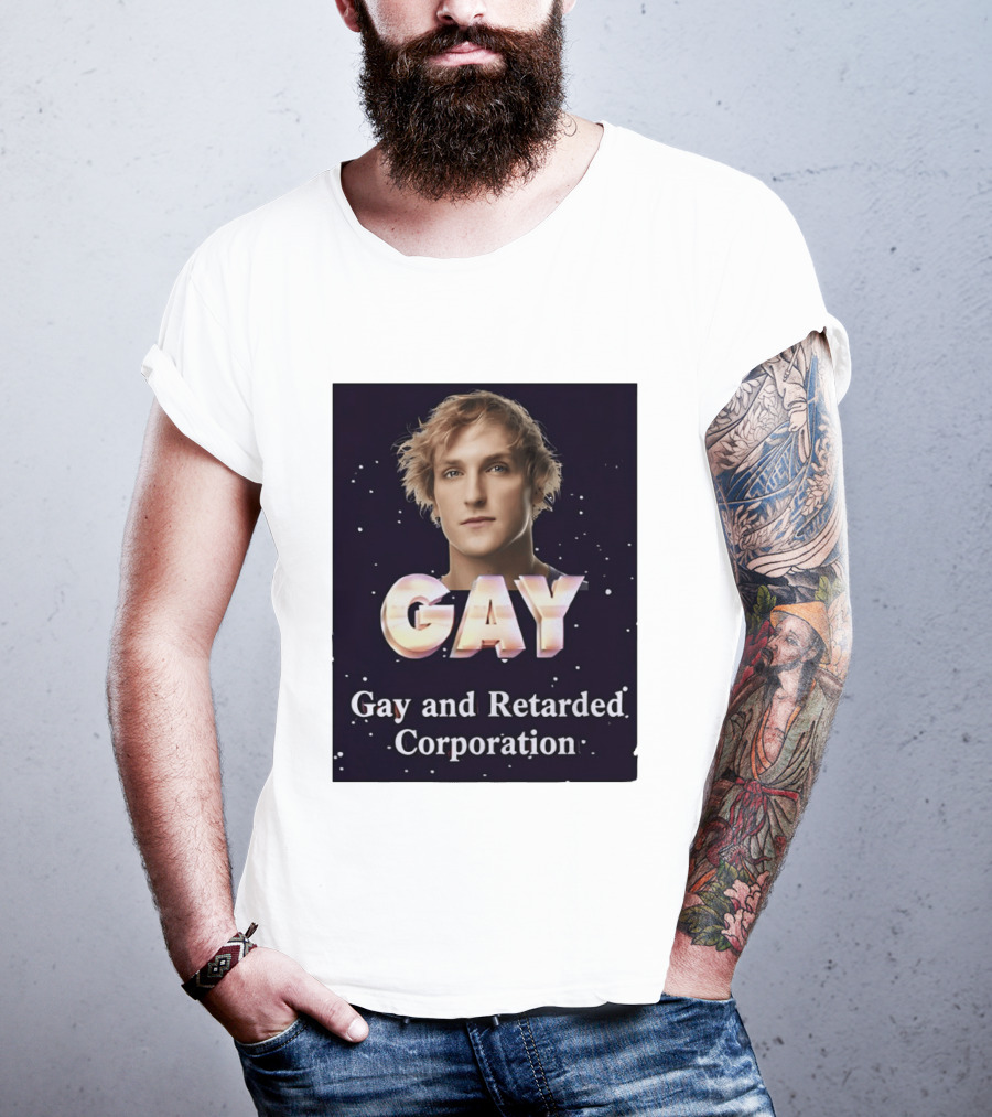 Logan Paul Gay And Retarded Corporation T-Shirt