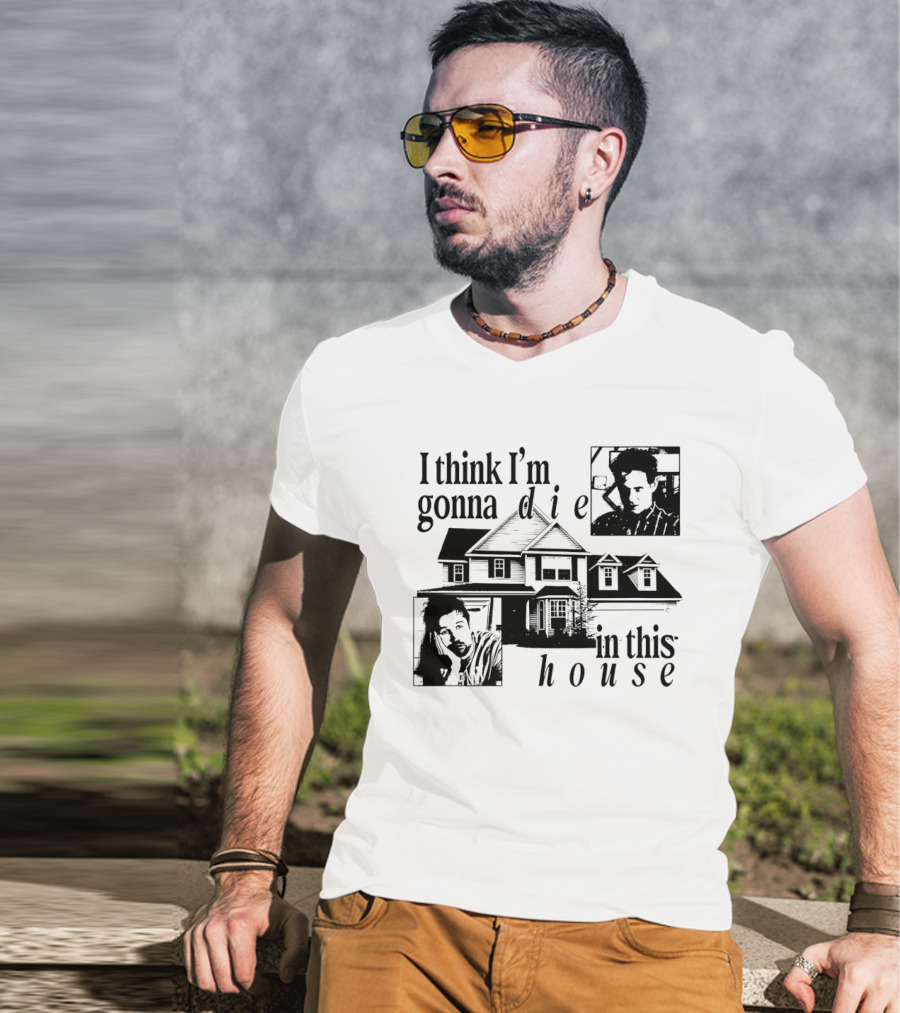 I Think I'm Gonna Die In This House Black And White House Image With Two Contemplative Portraits T-Shirt