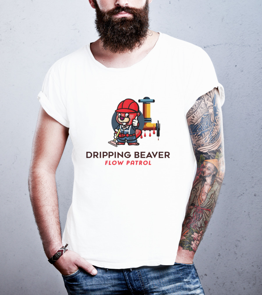 Dripping Beaver Flow Patrol Plumber Beaver With Pipe And Plunger T-Shirt