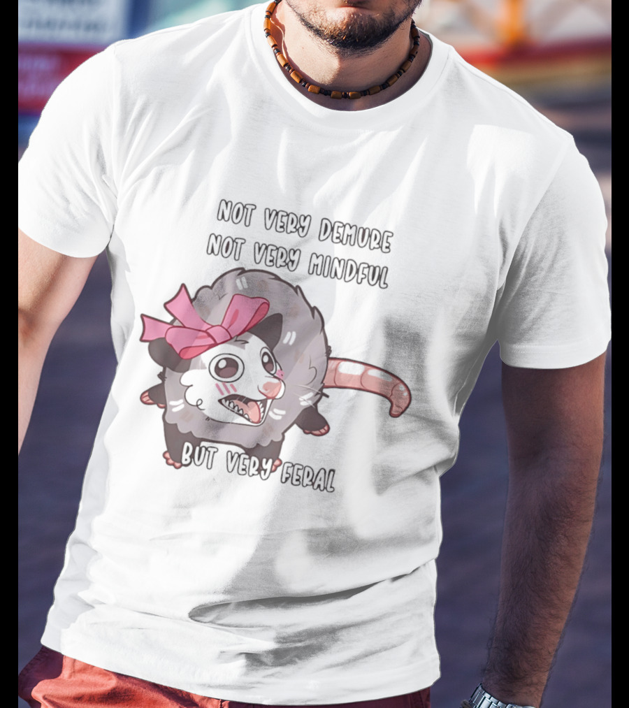 Not Very Demure Not Very Mindful But Very Feral Possum With Pink Bow T-Shirt